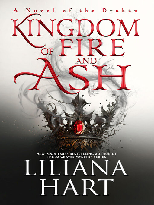 Title details for Kingdom of Fire and Ash by Liliana Hart - Available